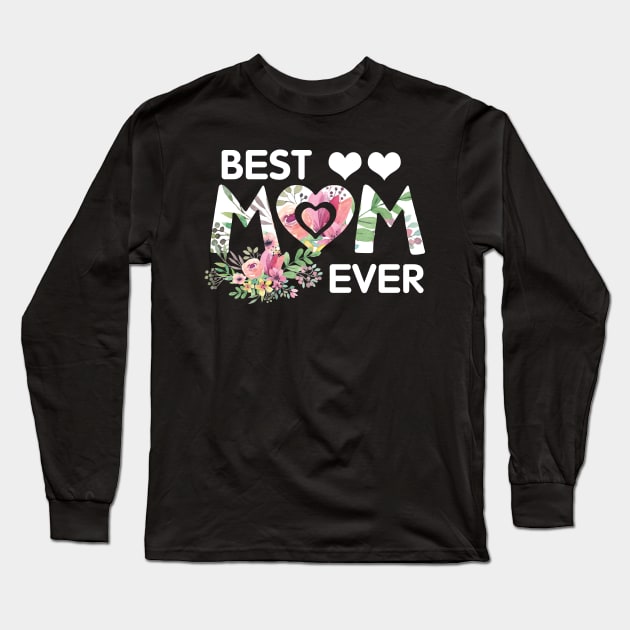 Best Mom Ever Shirt Cute Floral Mothers Day Gift Long Sleeve T-Shirt by Simpsonfft